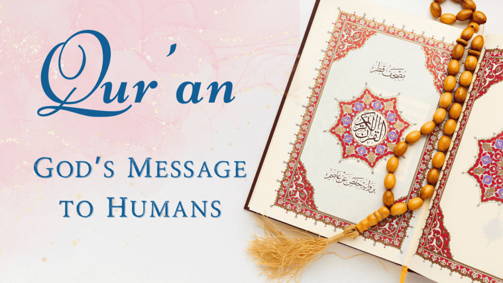 Qur'an - God's Message to Humans