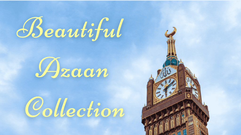 Beautiful Azaan Collection