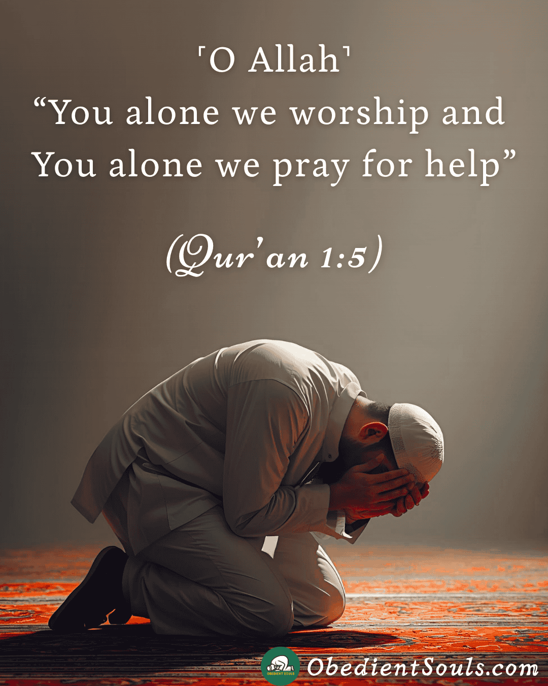 Qur'an : Chapter-1 (Surah Al-Fatihah) : Verse-5